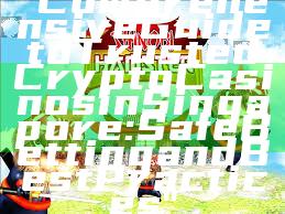 "Comprehensive Guide to Trusted Crypto Casinos in Singapore: Safe Betting and Best Practices"