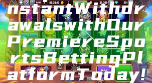 "Experience Instant Withdrawals with Our Premier eSports Betting Platform Today!"