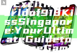 "Discover the Exciting World of 918Kiss Singapore: Your Ultimate Guide to Online Gaming"